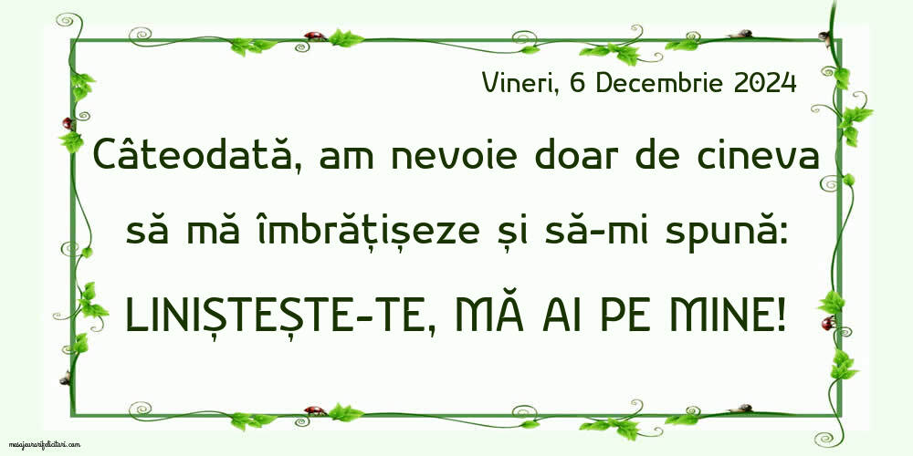 Liniștește-te, mă ai pe mine!