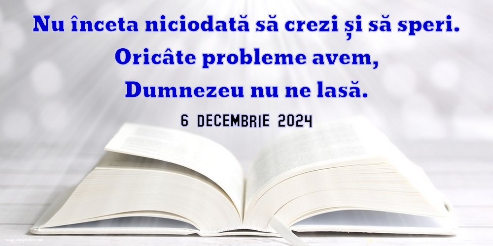 Oricâte probleme avem, Dumnezeu nu ne lasă