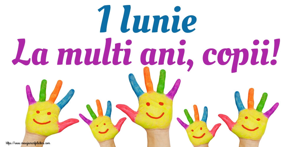 Felicitari de 1 Iunie - 1 Iunie La multi ani, copii! - mesajeurarifelicitari.com