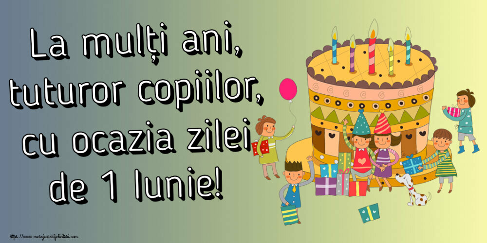 Felicitari de 1 Iunie - La mulți ani, tuturor copiilor, cu ocazia zilei de 1 Iunie! - mesajeurarifelicitari.com