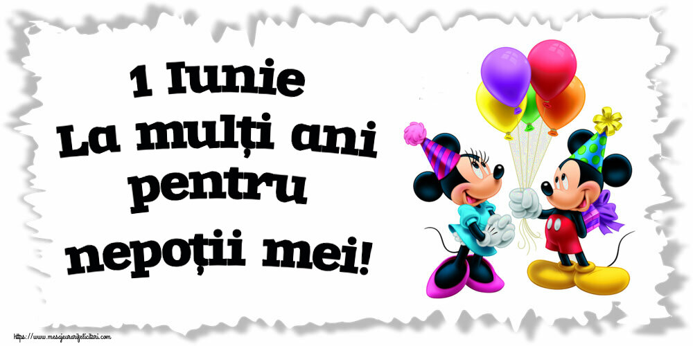 Felicitari de 1 Iunie - 1 Iunie La mulți ani pentru nepoții mei! ~ Mickey și Minnie mouse - mesajeurarifelicitari.com