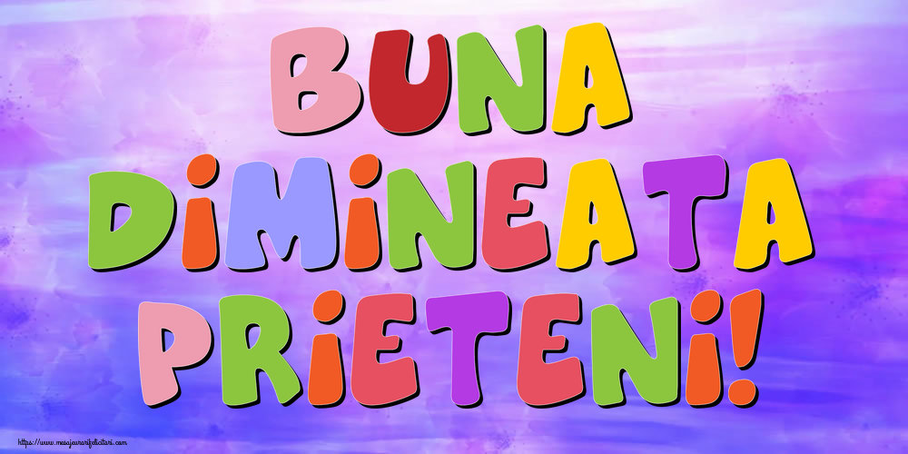 Buna dimineata - Buna Dimineata Prieteni!