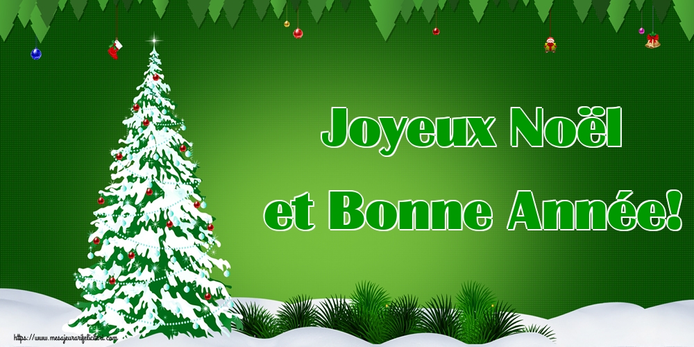 Felicitari de Craciun in Franceza - Joyeux Noël et Bonne Année!