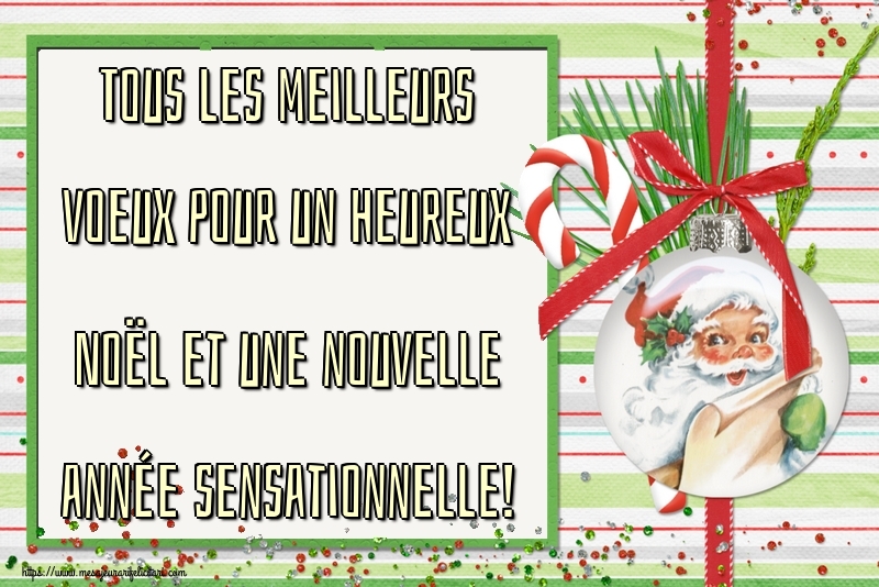 Felicitari de Craciun in Franceza - Tous les meilleurs voeux pour un heureux Noël et une nouvelle année sensationnelle!