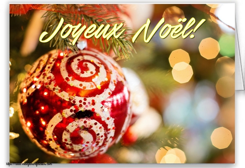 Felicitari de Craciun in Franceza - Joyeux Noël!