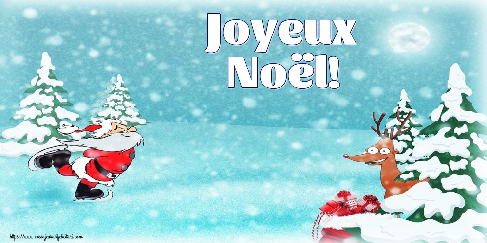 Felicitari de Craciun in Franceza - Joyeux Noël