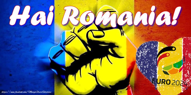 Felicitari pentru Euro 2024 - Hai Romania! - mesajeurarifelicitari.com