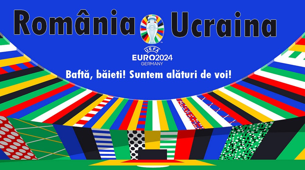 Euro 2024 Bafta, baieti! Suntem alaturi de voi!