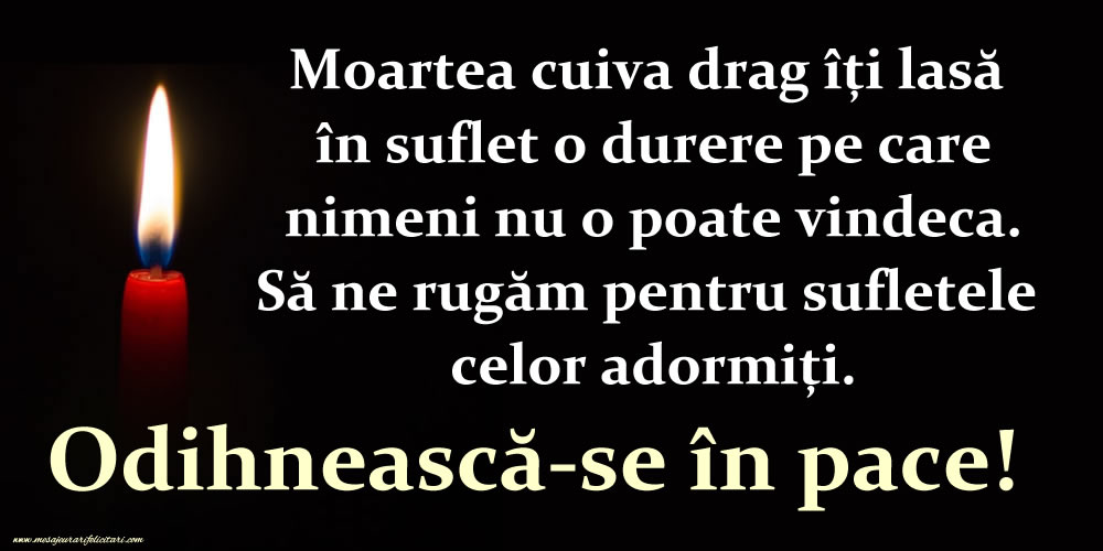 Odihnească-se în pace!