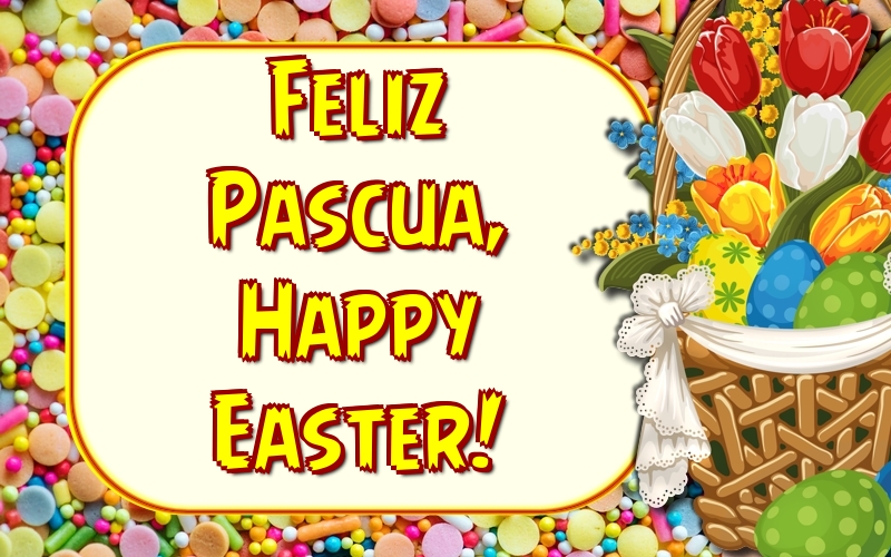 Felicitari de Paste in Spaniola - Feliz Pascua, Happy Easter!