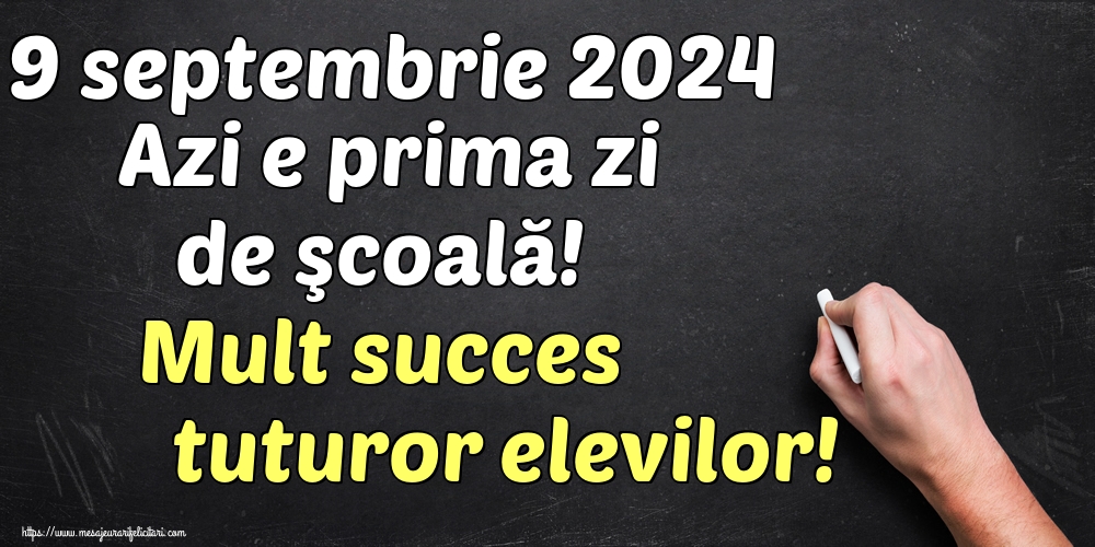 9 septembrie 2024 Azi e prima zi de şcoală! Mult succes tuturor elevilor!