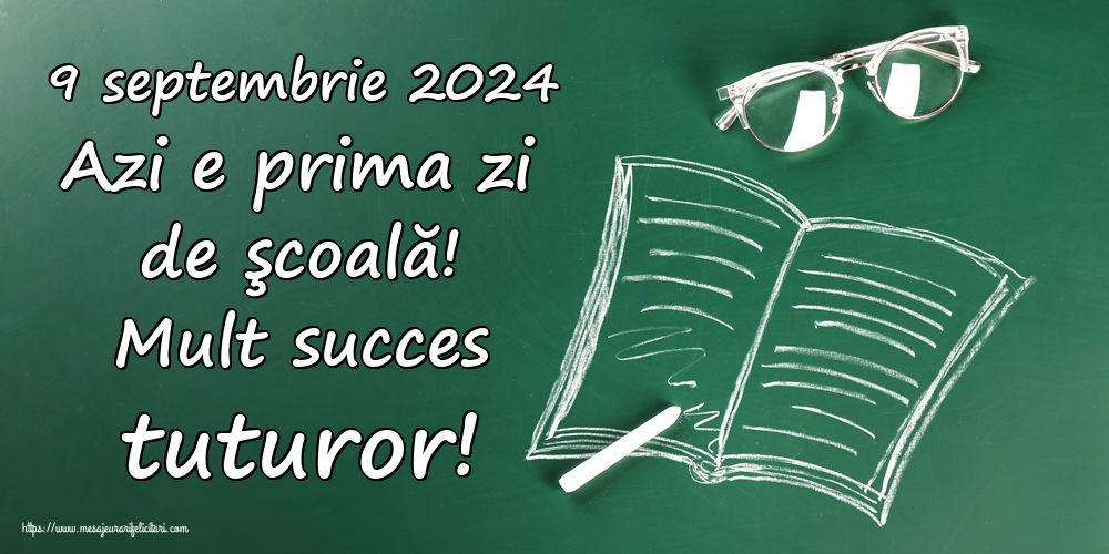 9 septembrie 2024 Azi e prima zi de şcoală! Mult succes tuturor!