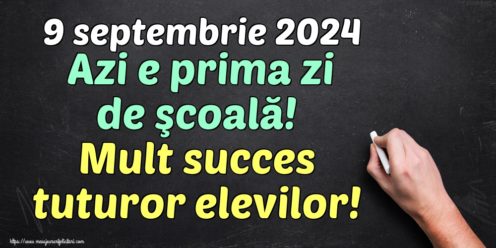 9 septembrie 2024 Azi e prima zi de şcoală! Mult succes tuturor elevilor!