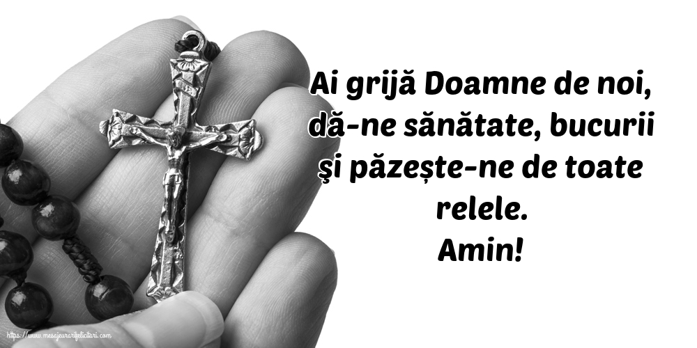 Amin! Ai grijă Doamne de noi