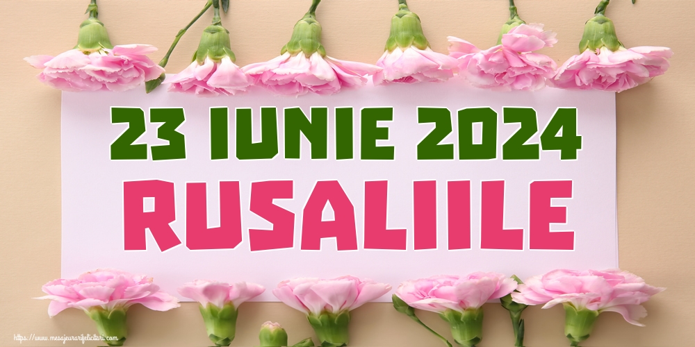 23 Iunie 2024 Rusaliile