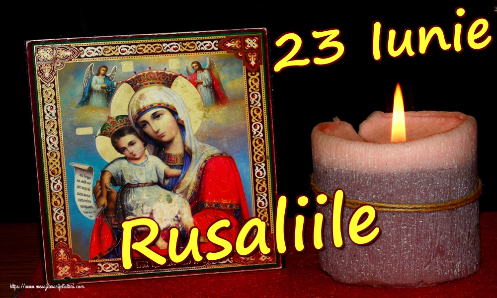 23 Iunie Rusaliile