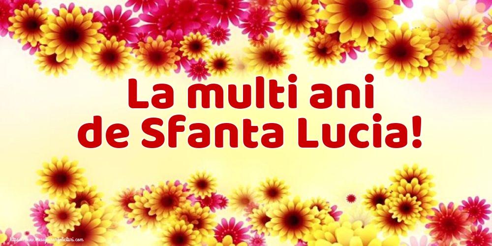 Felicitari de Sfanta Lucia - La multi ani de Sfanta Lucia! - mesajeurarifelicitari.com