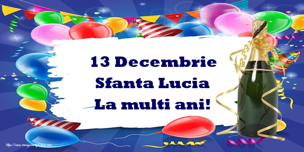 13 Decembrie Sfanta Lucia La multi ani!