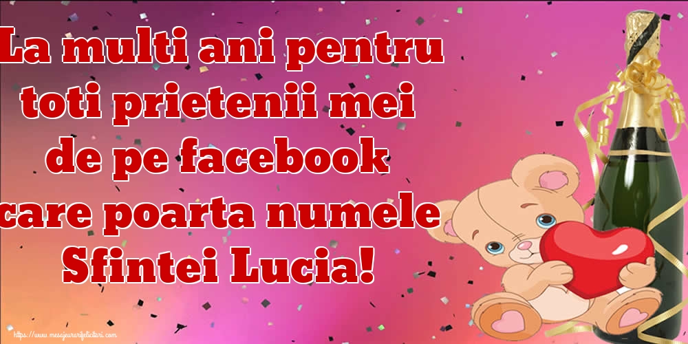 La multi ani pentru toti prietenii mei de pe facebook care poarta numele Sfintei Lucia!