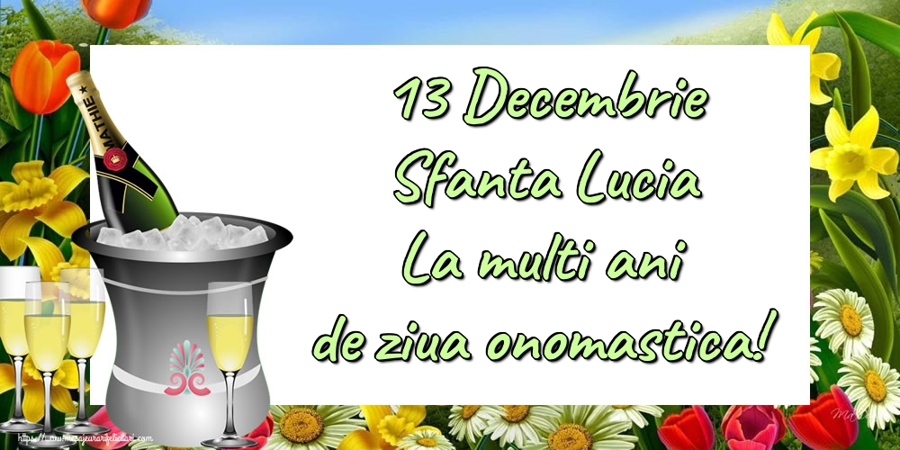 13 Decembrie Sfanta Lucia La multi ani de ziua onomastica!