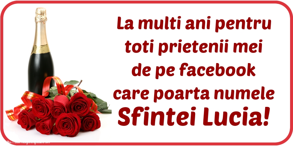 La multi ani pentru toti prietenii mei de pe facebook care poarta numele Sfintei Lucia!