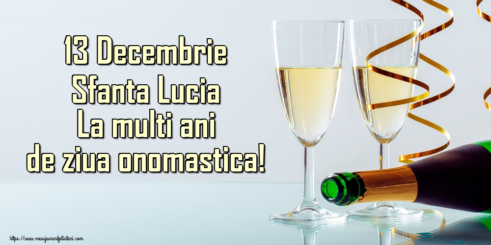 Felicitari de Sfanta Lucia - 13 Decembrie Sfanta Lucia La multi ani de ziua onomastica! - mesajeurarifelicitari.com