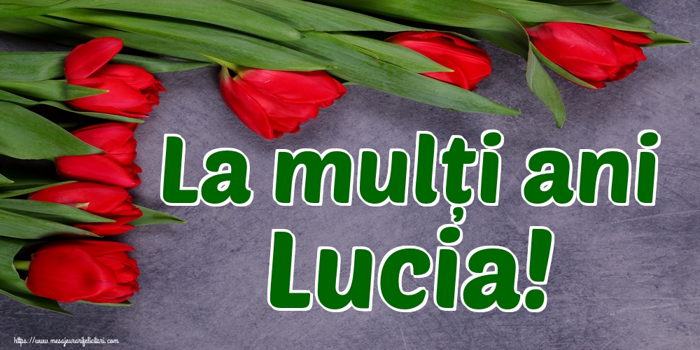 La mulți ani Lucia!