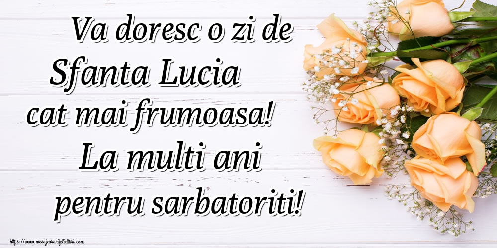 Felicitari de Sfanta Lucia - Va doresc o zi de Sfanta Lucia cat mai frumoasa! La multi ani pentru sarbatoriti! - mesajeurarifelicitari.com