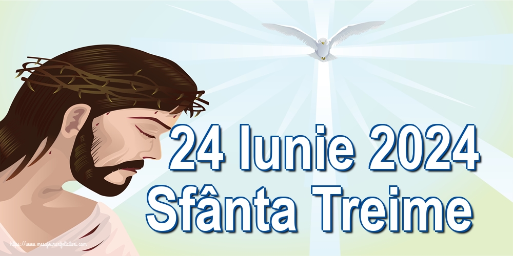 24 Iunie 2024 Sfânta Treime