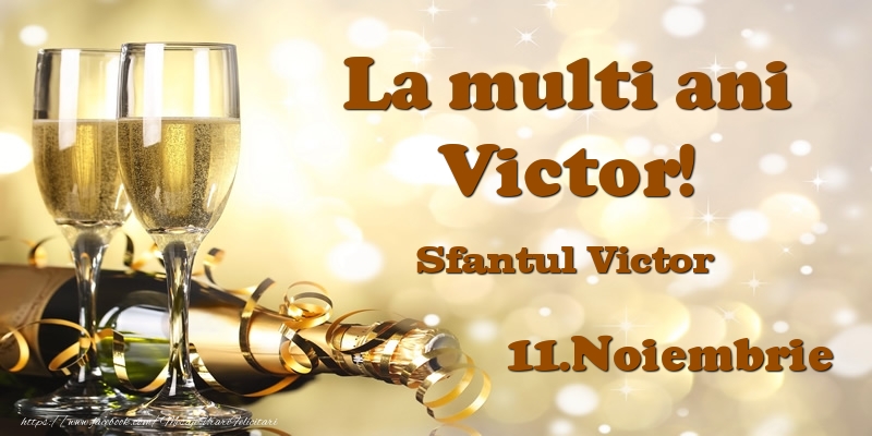 Sfantul Victor 11.Noiembrie Sfantul Victor La multi ani, Victor!