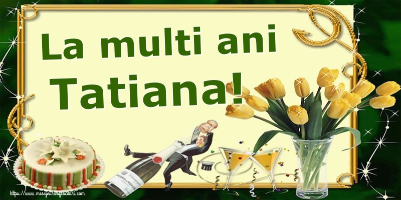 Felicitari de  Sfânta Tatiana - La multi ani Tatiana! - mesajeurarifelicitari.com