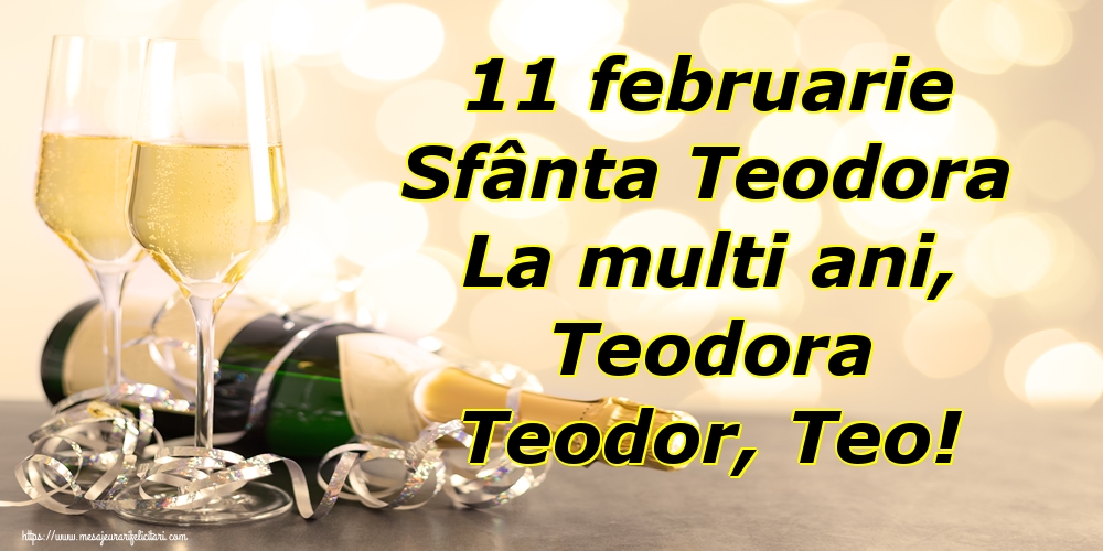 Felicitari de Sfânta Teodora - 11 februarie Sfânta Teodora La multi ani, Teodora Teodor, Teo! - mesajeurarifelicitari.com