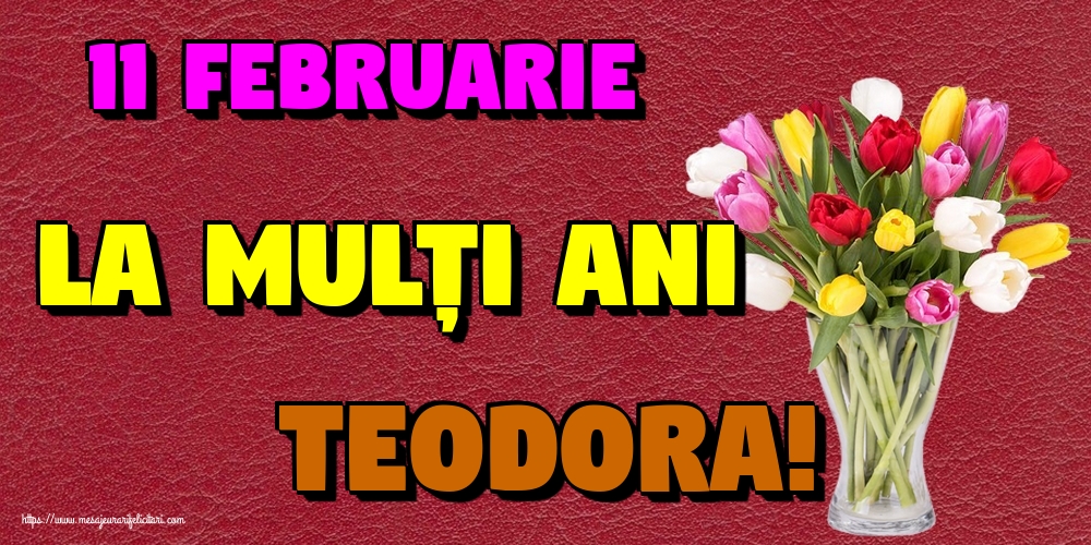 Felicitari de Sfânta Teodora - 11 februarie La mulți ani Teodora! - mesajeurarifelicitari.com