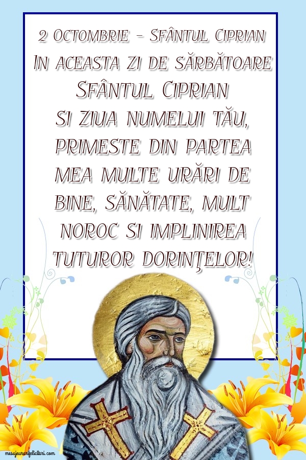 Felicitari de Sfântul Ciprian - In aceasta zi de sărbătoare, Sfântul Ciprian si ziua numelui tău - mesajeurarifelicitari.com