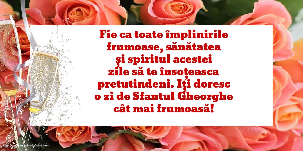 Felicitari de Sfântul Gheorghe - Iți doresc o zi de Sfantul Gheorghe cât mai frumoasă! - mesajeurarifelicitari.com