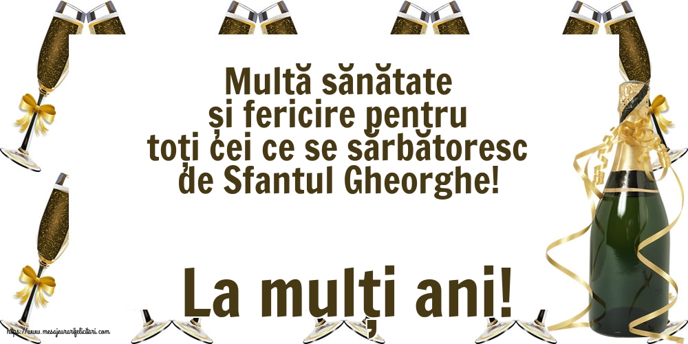 Felicitari de Sfântul Gheorghe - La mulți ani! - mesajeurarifelicitari.com