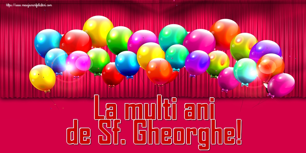 Felicitari de Sfântul Gheorghe - La multi ani de Sf. Gheorghe! - mesajeurarifelicitari.com