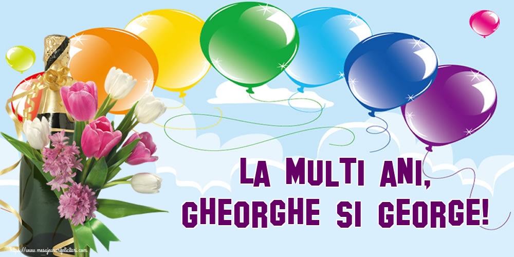 Felicitari de Sfântul Gheorghe - La multi ani, Gheorghe si George! - mesajeurarifelicitari.com