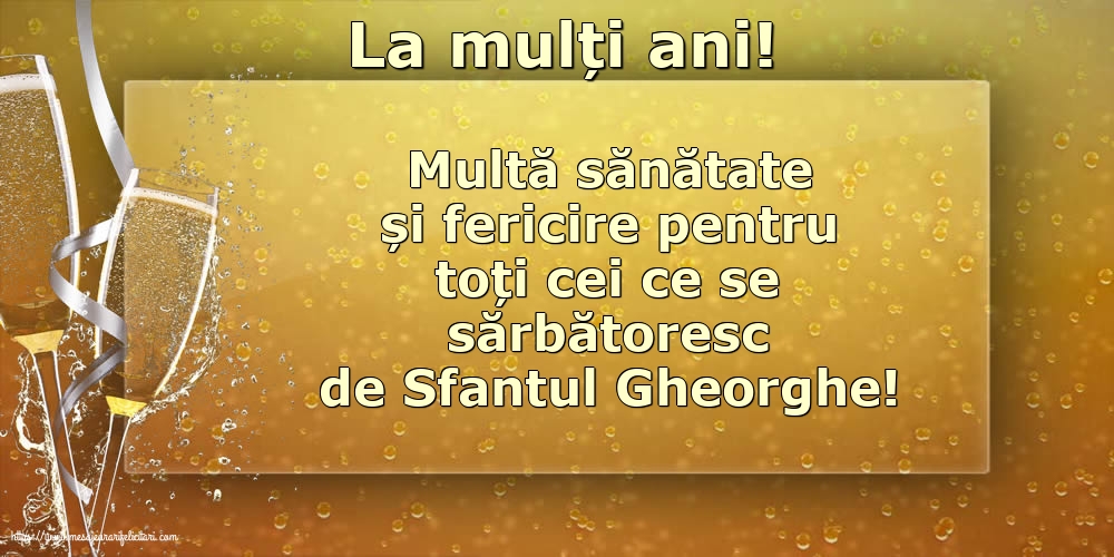 Felicitari de Sfântul Gheorghe - La mulți ani! - mesajeurarifelicitari.com