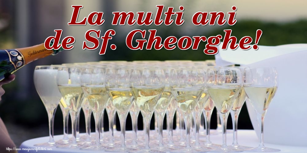 Felicitari de Sfântul Gheorghe - La multi ani de Sf. Gheorghe! - mesajeurarifelicitari.com