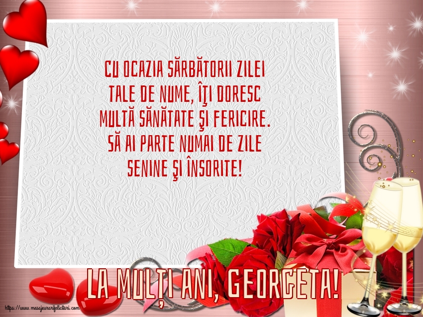 Felicitari de Sfântul Gheorghe - La mulți ani, Georgeta! - mesajeurarifelicitari.com