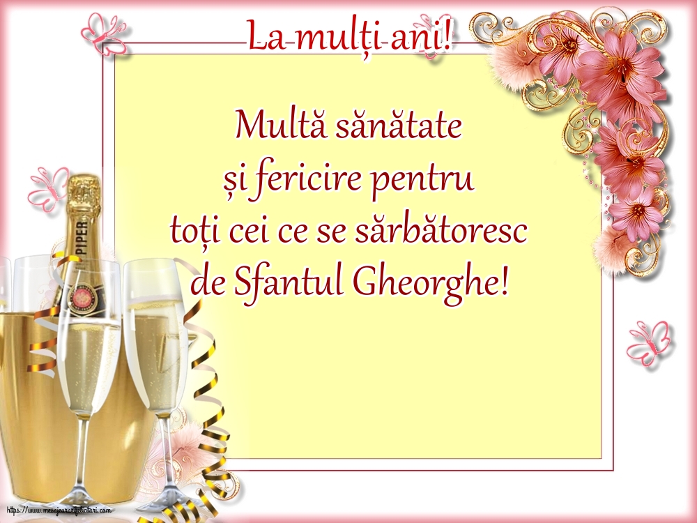 Felicitari de Sfântul Gheorghe - La mulți ani! - mesajeurarifelicitari.com