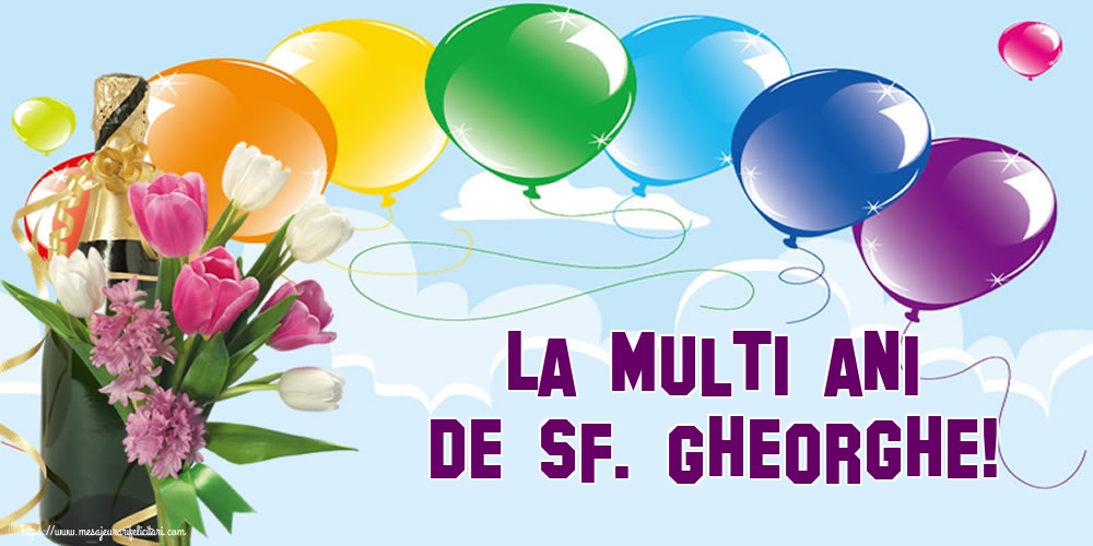 Felicitari de Sfântul Gheorghe - La multi ani de Sf. Gheorghe! - mesajeurarifelicitari.com