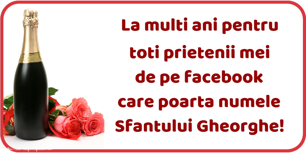 Sfântul Gheorghe La multi ani pentru toti prietenii mei de pe facebook care poarta numele Sfantului Gheorghe!