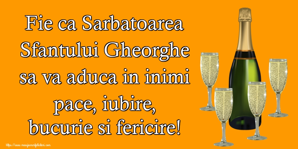 Sfântul Gheorghe Fie ca Sarbatoarea Sfantului Gheorghe sa va aduca in inimi pace, iubire, bucurie si fericire!