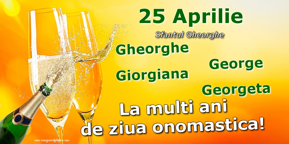 25 Aprilie - Sfantul Gheorghe