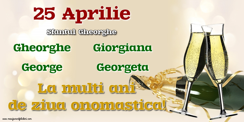 25 Aprilie - Sfantul Gheorghe