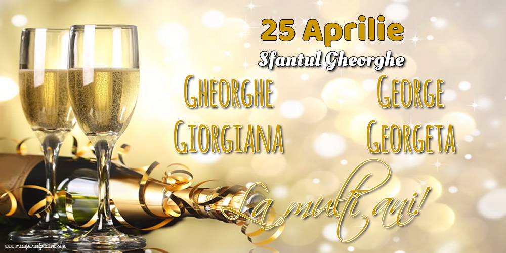 25 Aprilie - Sfantul Gheorghe