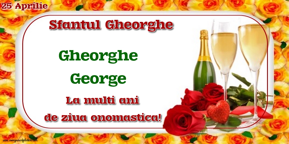 Felicitari de Sfântul Gheorghe - 25 Aprilie - Sfantul Gheorghe - mesajeurarifelicitari.com