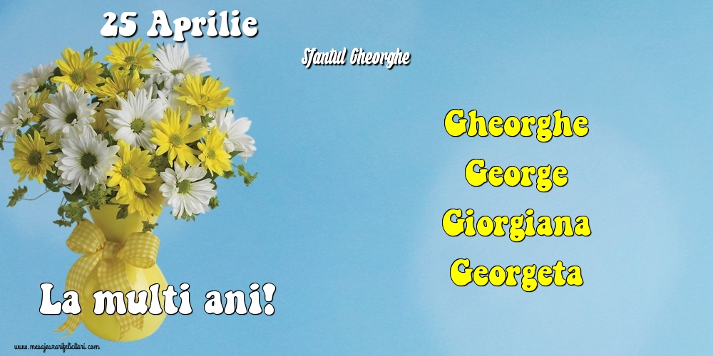 25 Aprilie - Sfantul Gheorghe